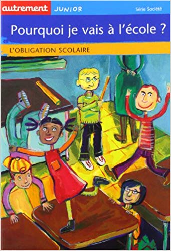 pourquoi je vais à l'école? Vanessa Rubio Libres enfants du Tarn unschooling non-sco descolarisation littérature jeunesse