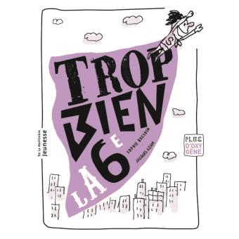 livre collège Trop bien la 6e Sophie Bresdin Jacques Azam