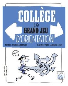 Michaëla Bobasch, Collège, le grande jeu de l’orientation, 2015, critique, collège, guide